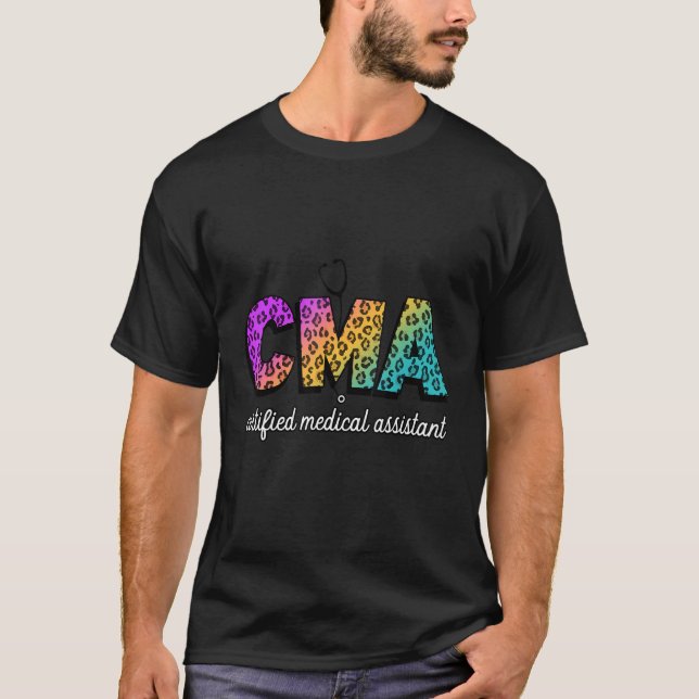 Cma Certified Medical Assistant Leopard Rainbow Co T-Shirt (Front)