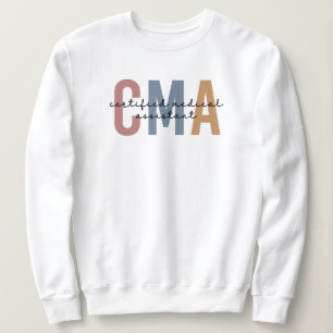 CMA Certified Medical Assistant Sweatshirt