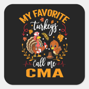 Cma My Favourite Turkey Call Me Nurses Thankful Cm Square Sticker