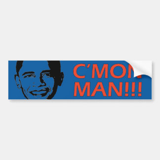 C'Mon Man!!  Bumper Sticker