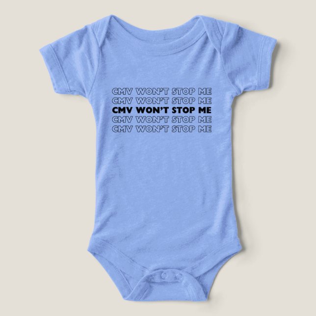 CMV Won't Stop Me Onsie for baby CMV warriors (Design Front)