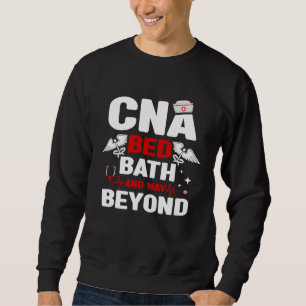 CNA Bed Bath And Way Beyond Certified Nursing Assi Sweatshirt