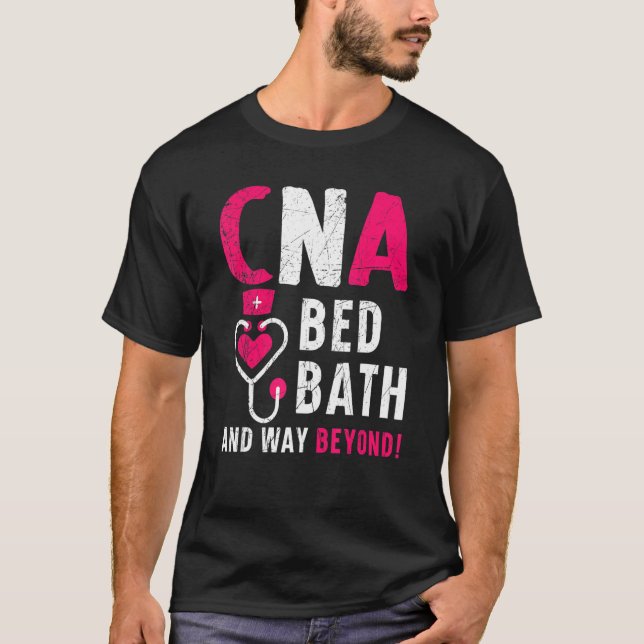 CNA Bed Bath And Way Beyond Certified Nursing Assi T-Shirt (Front)