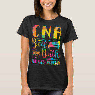 CNA Bed Bath and Way Beyond School Nurses funny Nu T-Shirt