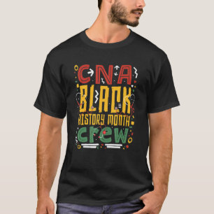 CNA Black History Month Nurse Crew African America T-Shirt