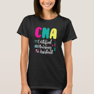 CNA Certified Nursing Assistant Colourful Nurse Ap T-Shirt