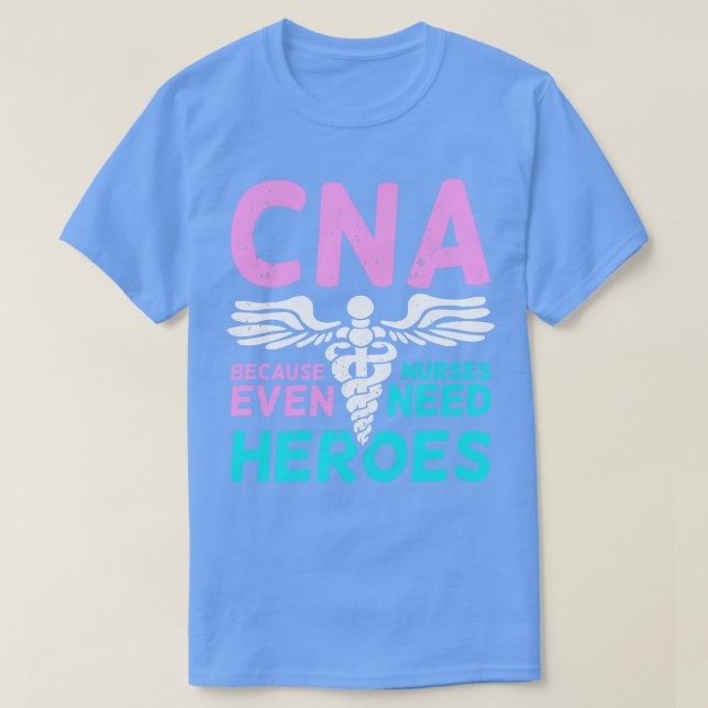 CNA Certified Nursing Assistant Gift  T-Shirt (Design Front)
