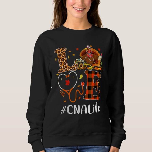 Cna Certified Nursing Assistant Love Thanksgiving  Sweatshirt (Front)