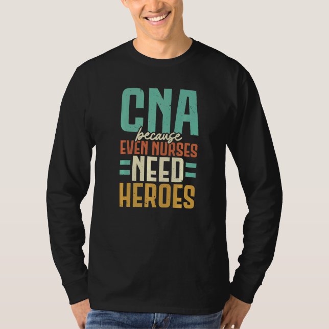 CNA Certified Nursing Assistant Medical Hospital   T-Shirt (Front)