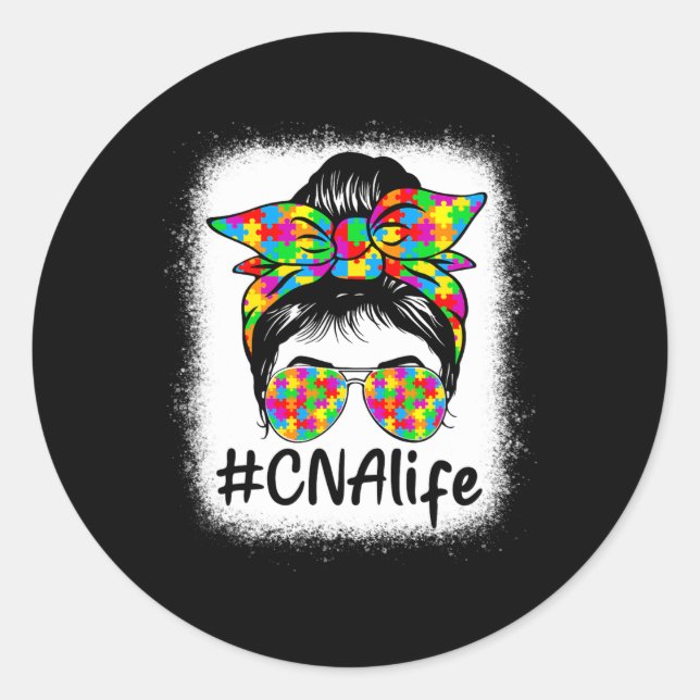 Cna Certified Nursing Istant Messy Bun Autism Awar Classic Round Sticker (Front)