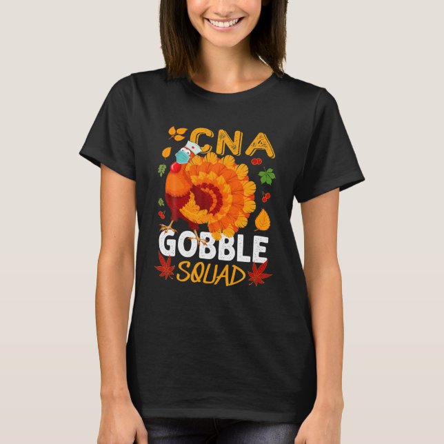 CNA Gobble Squad Mask Turkey CNA Nurse T-Shirt (Front)
