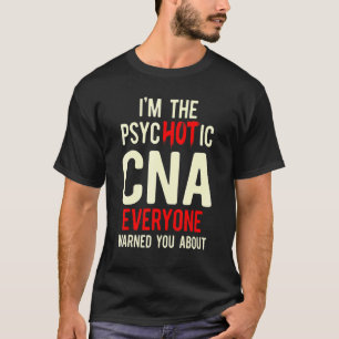 CNA Hot Certified Nursing Assistant 1 T-Shirt