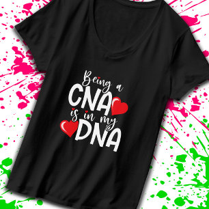 CNA Is In My DNA - Certified Nursing Assistant T-Shirt