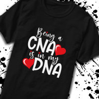 CNA Is In My DNA - Certified Nursing Assistant