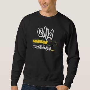 Cna Loading Future Certified Nursing Assistant Sweatshirt