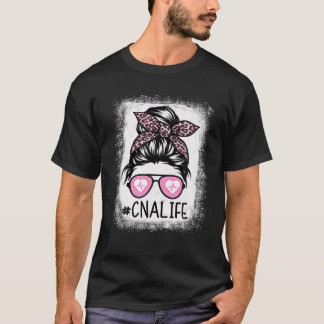 CNA Nurse Life Bleached S Pink Messy Bun - Nursing T-Shirt