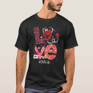 Cna Nurse Life Love Heart Stethoscope Rn Nurse Mum T-Shirt