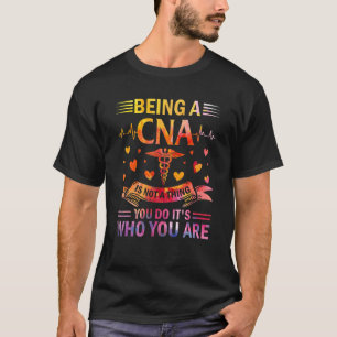 CNA Nurses Lifestyle Witty And Cool Nurse Assistan T-Shirt
