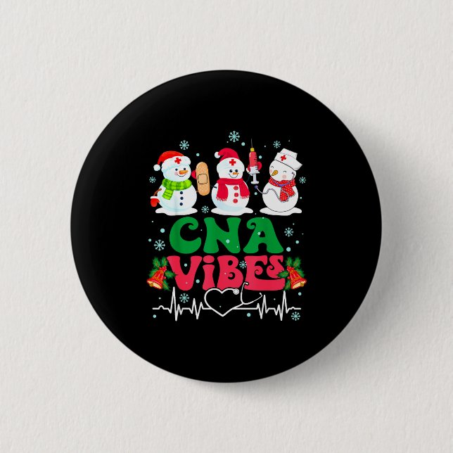 Cna Vibes Nurse Snowman Stethoscope Santa Funny Ch 6 Cm Round Badge (Front)