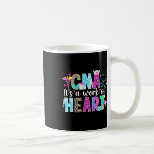 Cna Work Of Heart Certified Nursing Istant Cna Nur Coffee Mug