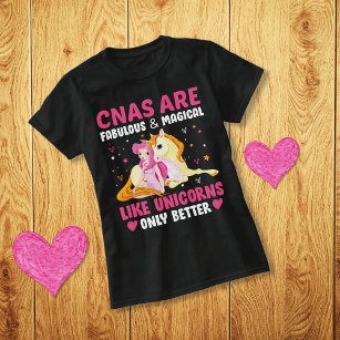CNAs Like Unicorns Are Fabulous & Magical T-Shirt