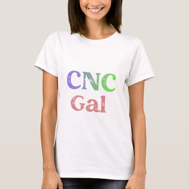 CNC Gal T-Shirt (Front)