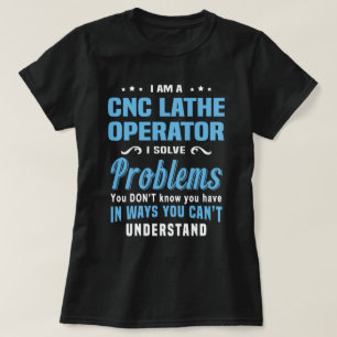 CNC Lathe Operator T-Shirt