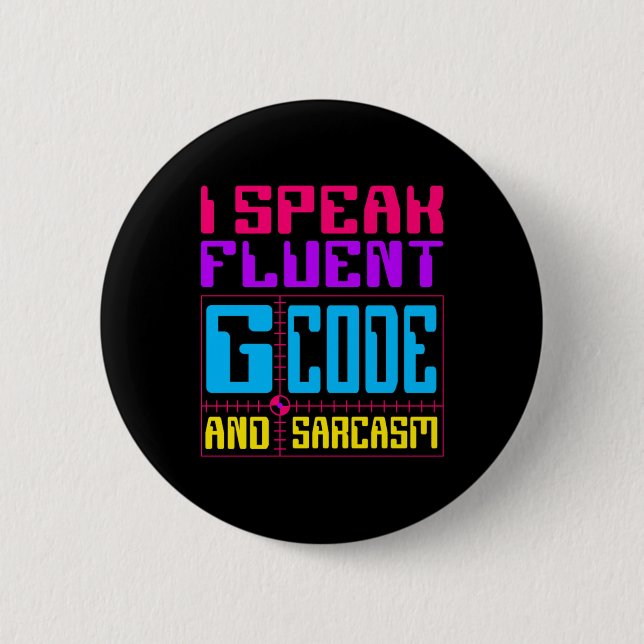 Cnc Machinist Fluent G-code Sticker  6 Cm Round Badge (Front)