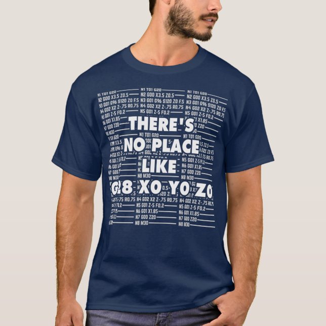 CNC Machinist I Funny CAD G28 Operator GCode T-Shirt (Front)