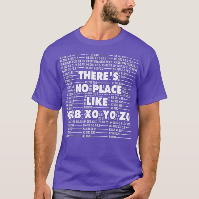 CNC Machinist I Funny CAD G28 Operator GCode T-Shirt (Front)