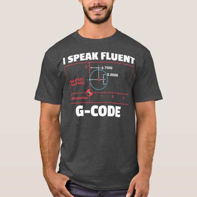 CNC Machinist Programmer T  Gift for Men and T-Shirt (Front)