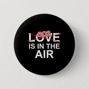 Co2 Is In The Air, Environmental Protection Green 6 Cm Round Badge