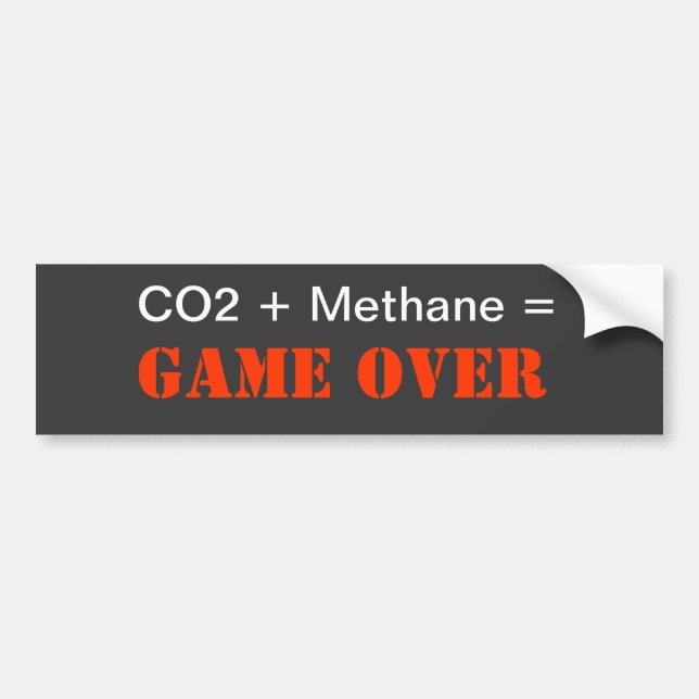 CO2 + Methane = Game Over Bumper Sticker (Front)