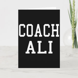 Coach Ali Custom Football Soccer Baseball Team T S Card