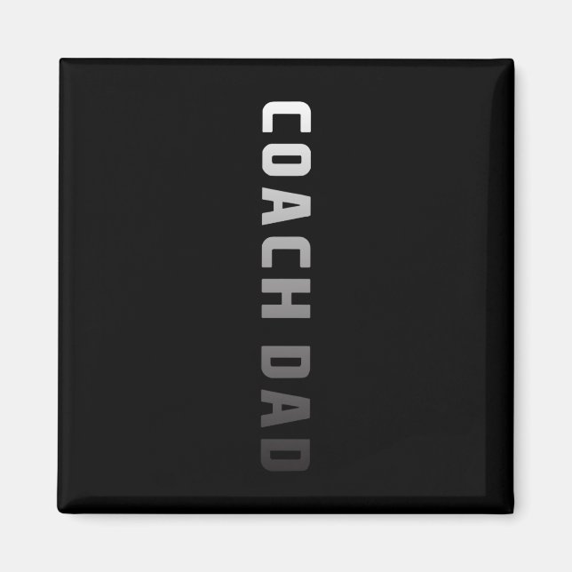 Coach Dad Design - Soccer Football Basketball Coac Magnet (Front)
