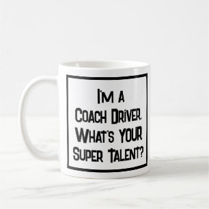 Coach Driver Super Talent. Coffee Mug