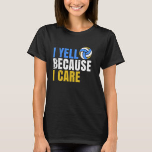 Coach Mum I Yell Because Care Volleyball funny T-Shirt