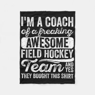 Coach Of A Freaking Awesome Field Hockey Team - Tr Fleece Blanket