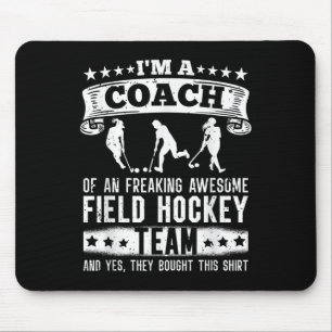 Coach Of A Freaking Awesome Field Hockey Team - Tr Mouse Pad