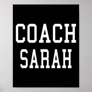 Coach Sarah Custom Football Soccer Baseball Team T Poster