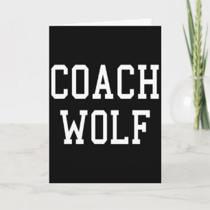 Coach Wolf Custom Football Soccer Baseball Team T  Card