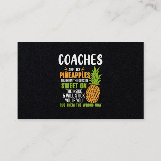 Coaches Are Like Pineapples. Business Card (Front)