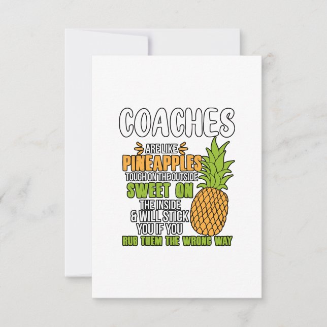 Coaches Are Like Pineapples. Thank You Card (Front)