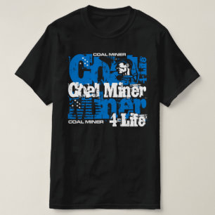 COAL MINER 4-LIFE T-Shirt