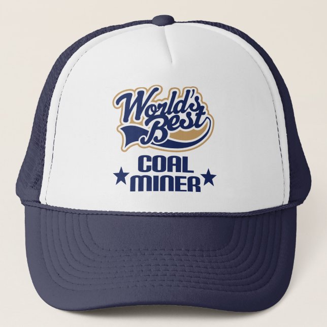 Coal Miner Gift (Worlds Best) Trucker Hat (Front)