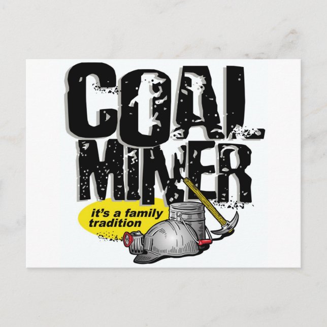 COAL MINER, it's a family tradition Postcard (Front)