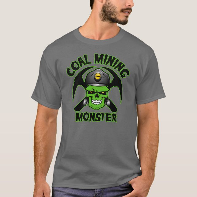 COAL MINING MONSTER T-Shirt (Front)