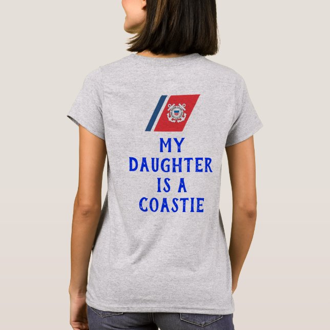 Coast Guard MOM My Daughter Is A Coastie T-Shirt (Back)