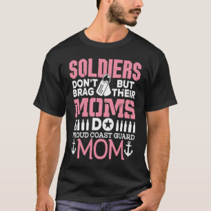 Coast Guard Mum Soldiers Don't Brag Mummy Mother T-Shirt