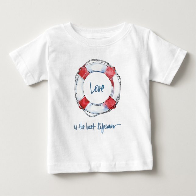 Coastal Quote | Love is the best lifesaver Baby T-Shirt (Front)